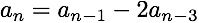 a_n = a_{n-1}-2a_n-3}